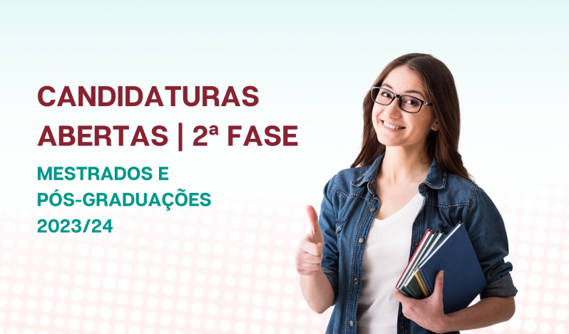 Candidaturas abertas a mestrados e pós-graduações | 2ªfase 