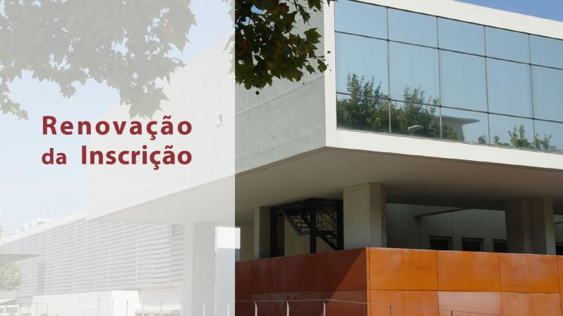 Renovação da Inscrição para o Ano Letivo de 2022/2023